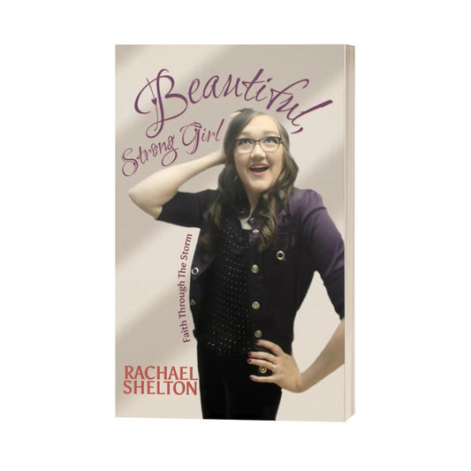 Beautiful, Strong Girl; Faith Through The Storm