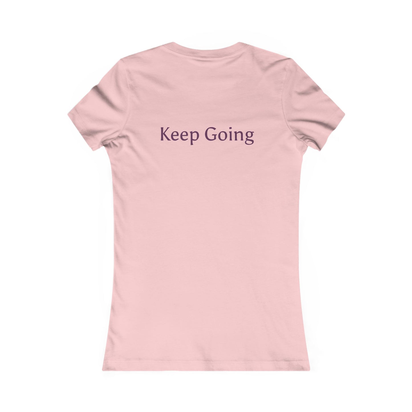 Keep Going Women's Tee — Inspirational Motivational Graphic Shirt