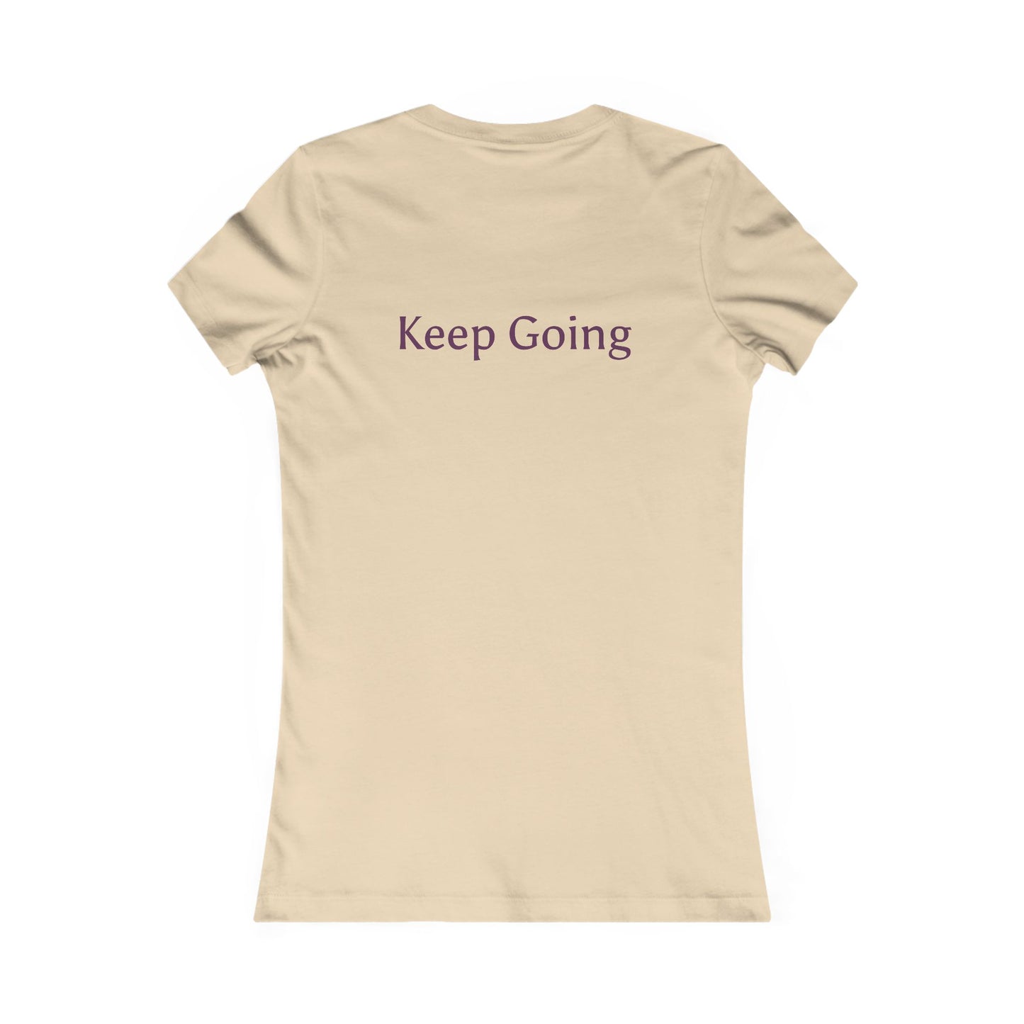 Keep Going Women's Tee — Inspirational Motivational Graphic Shirt