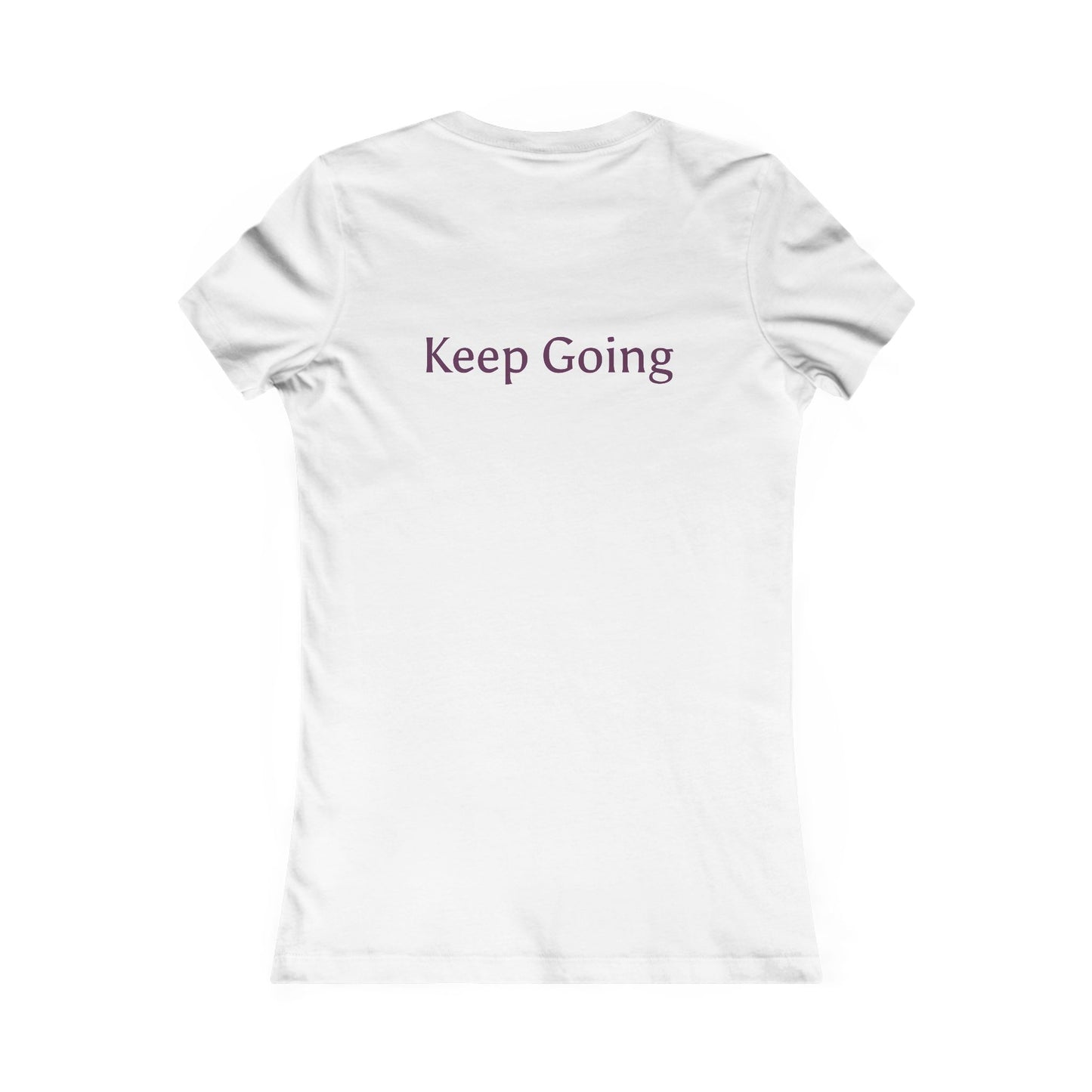 Keep Going Women's Tee — Inspirational Motivational Graphic Shirt