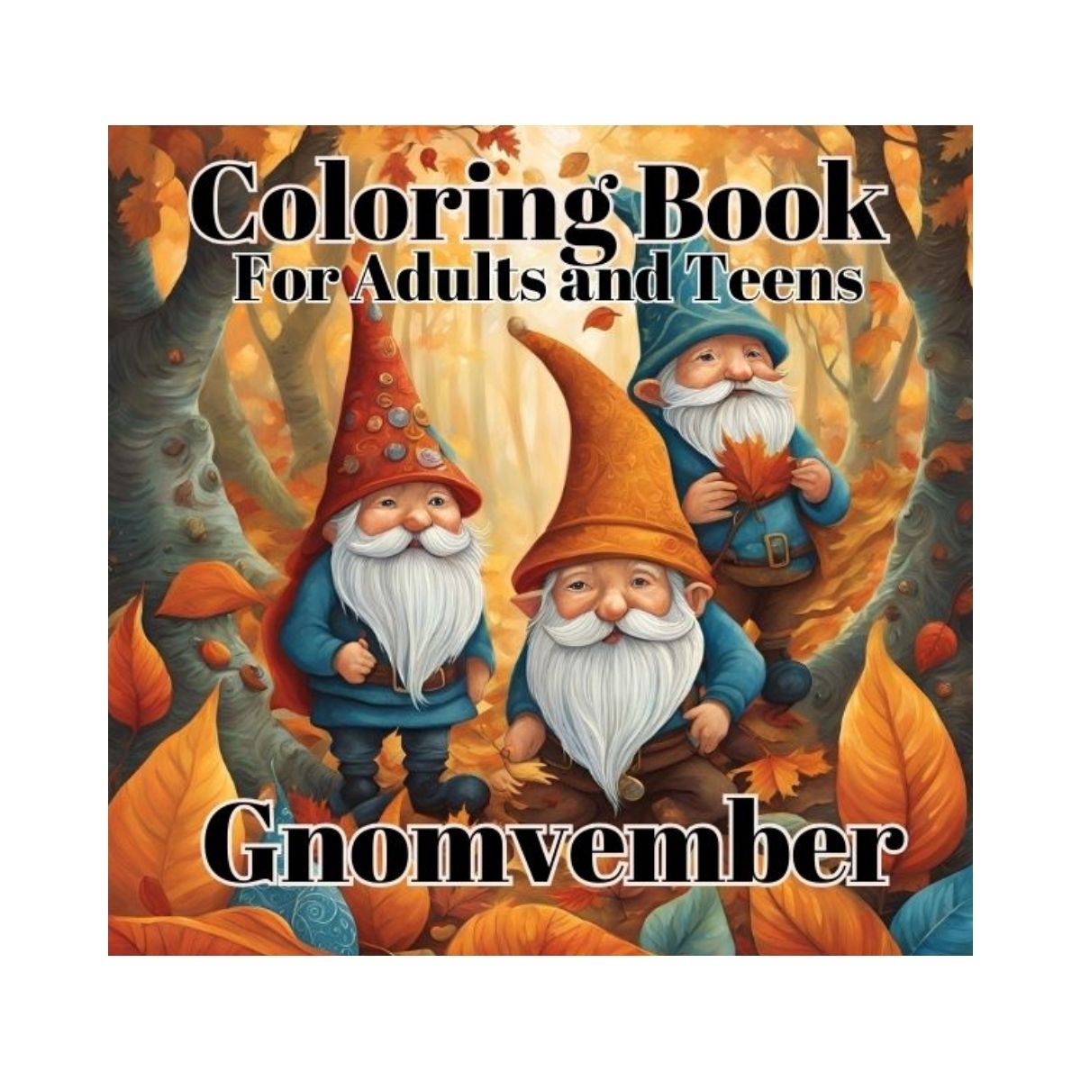 Gnomvember: Coloring Book for Adults and Teens